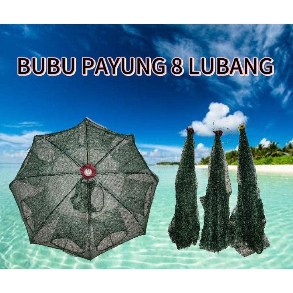 BUBU PAYUNG 8 Lubang Perangkap Segala Jenis Ikan