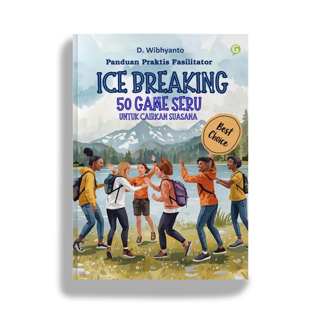 Buku Self Development ICE BREAKING, 50 Game Seru untuk Cairkan Suasana, Panduan Praktis Fasilitator 