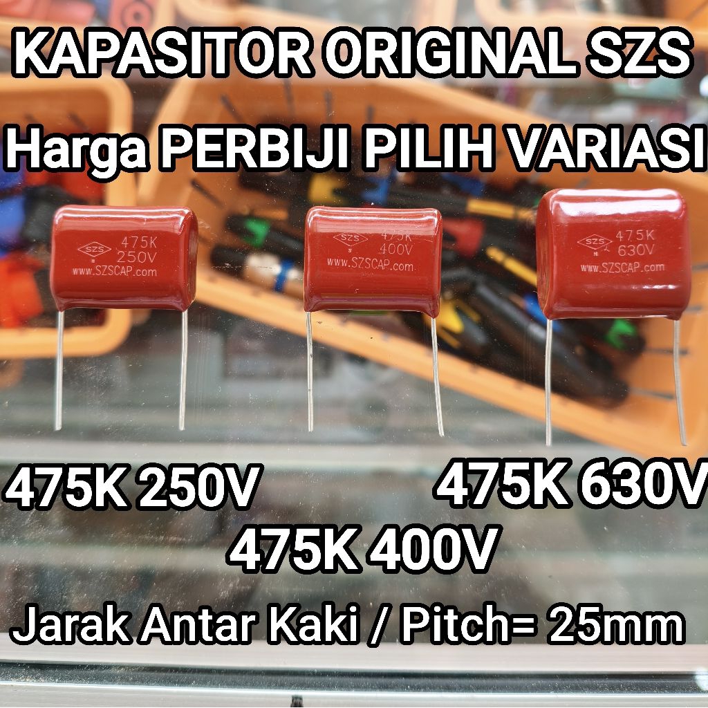 KAPASITOR MILAR 475K 250V 475K 400V 475K 630V SZS ORIGINAL  / 475K250V 475K400V 475K630V MILAR SZS