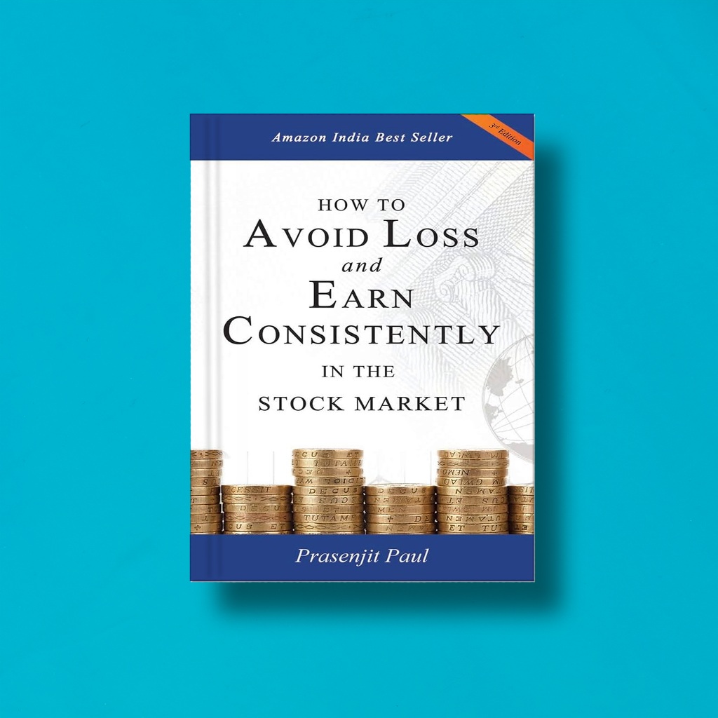 

(Eng) How To Avoid Loss And Earn Consistently In The Stock Market by Prasenjit Paul