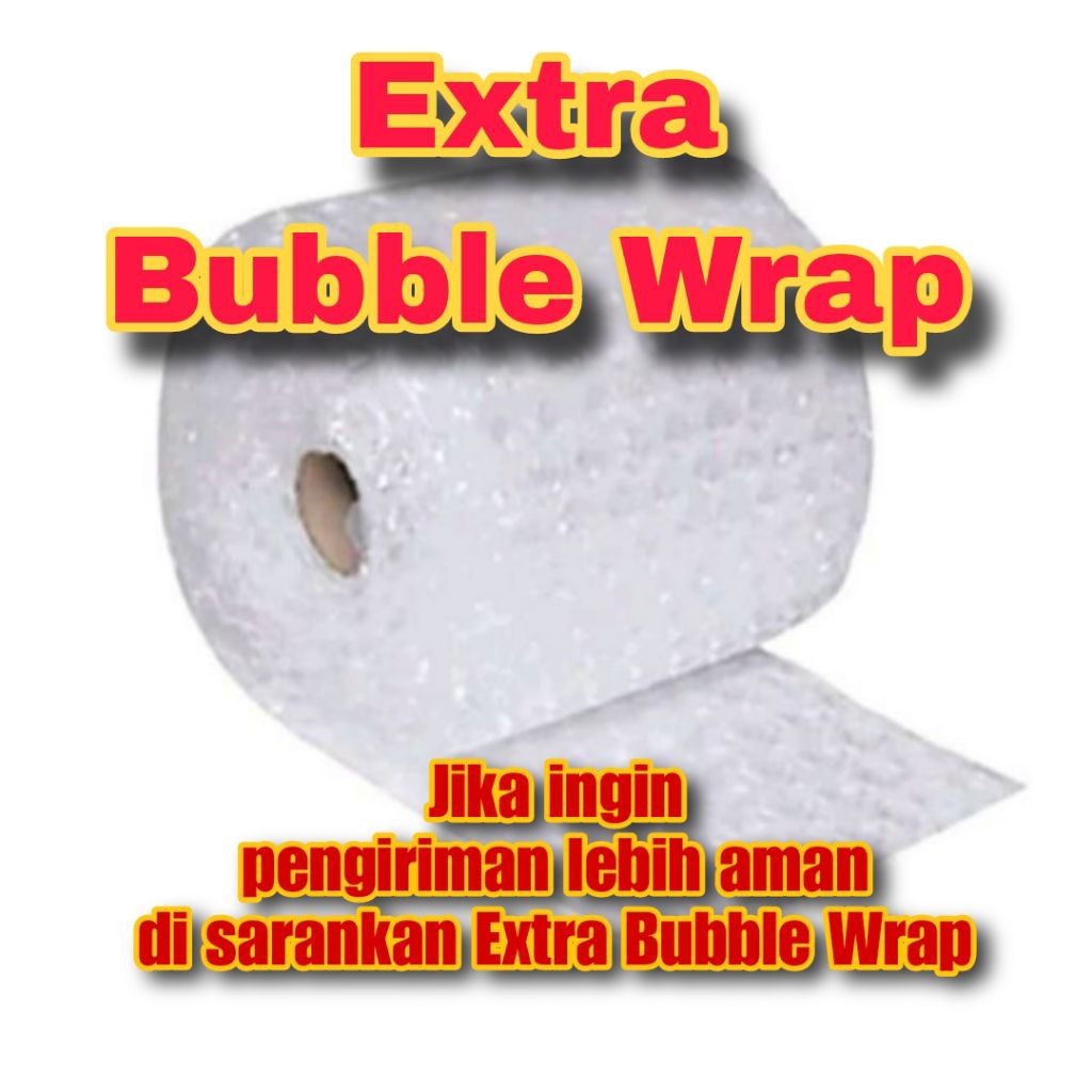 

EXTRA BUBBLE WRAP