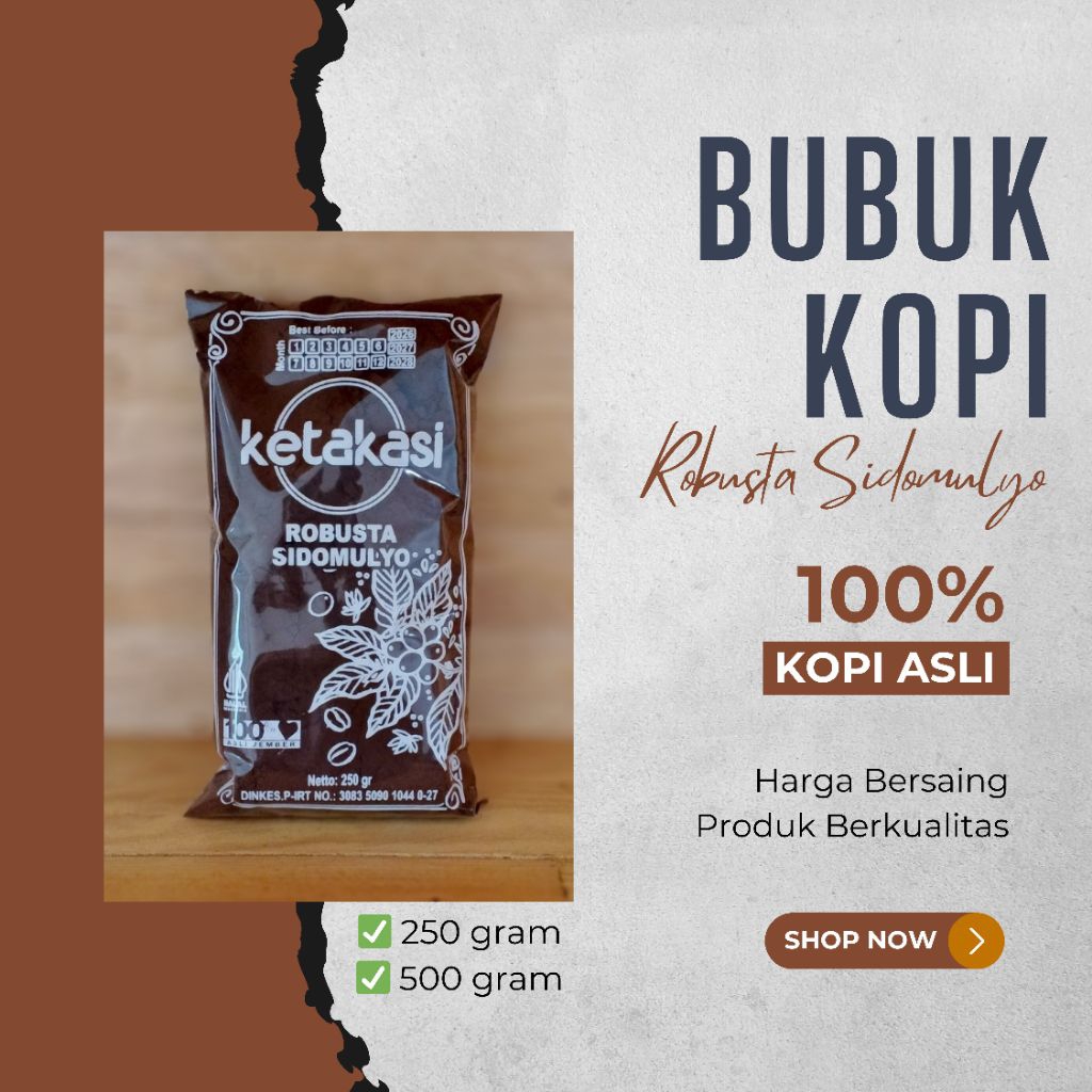 

Ketakasi Bubuk Kopi Robusta Kemasan Plastik (250 gram dan 500 gram)