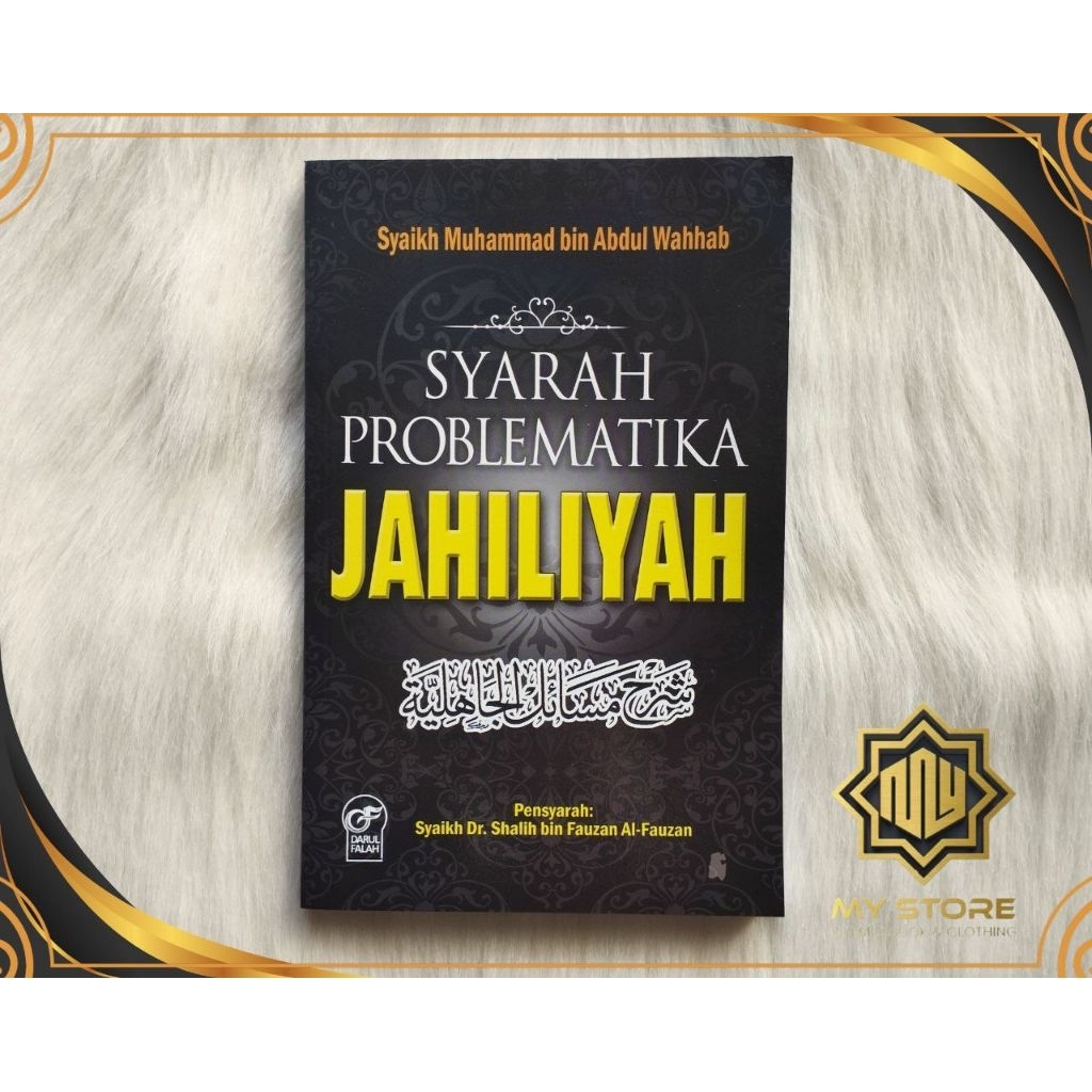 Syarah Problematika Jahiliyah