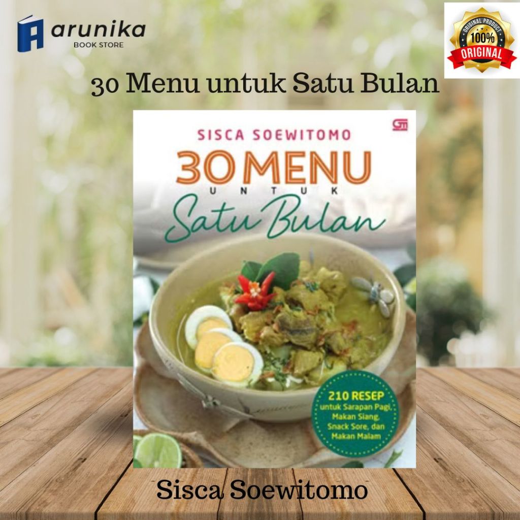 Buku 30 Menu untuk Satu Bulan 210 Resep Untuk Sarapan Pagi Makan Siang dan Makan Malam oleh Sisca So