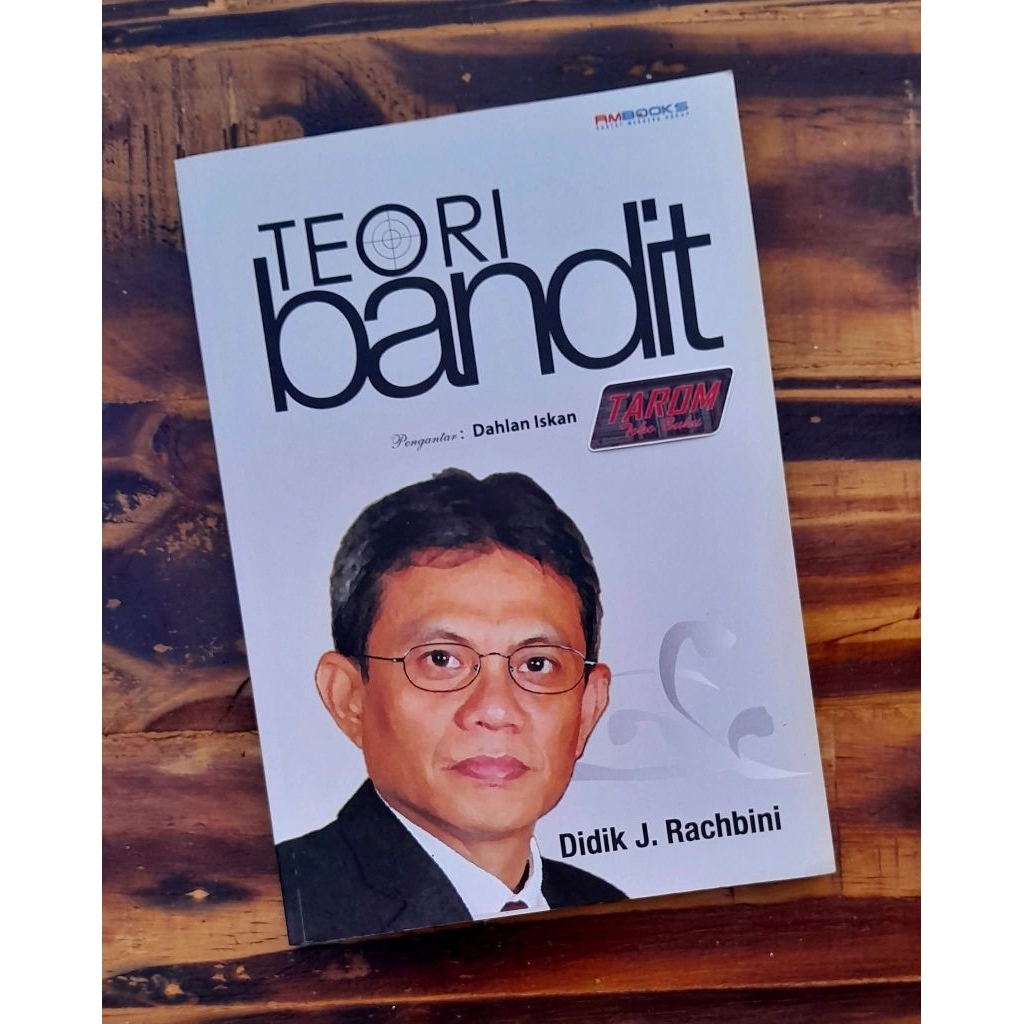 TEORI BANDIT : Didik J. Rachbini