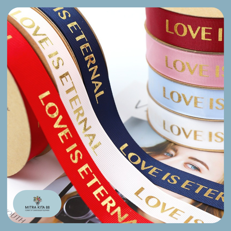

Pita Buket Love Is Eternal / Pita Satin Pita Buket Bunga ROLL PT09