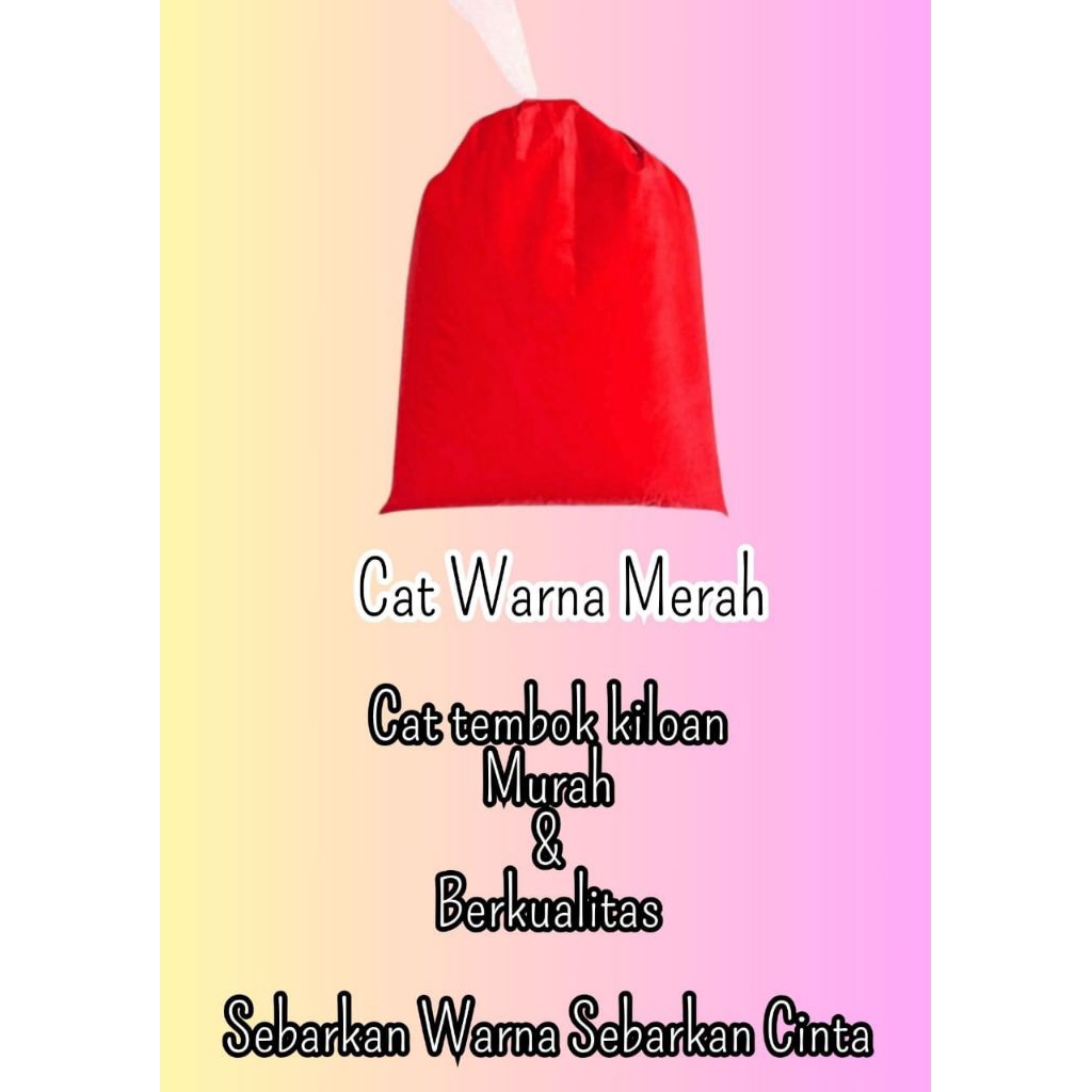 CAT TEMBOK WARNA MERAH KUALITAS TERBAIK CAT KILOAN MERAH CAT TEMBOK KILOAN CAT 1KG CAT MERAH