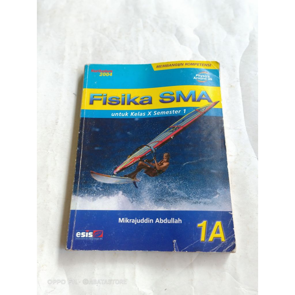 BUKU FISIKA SMA KLS X SEM 1 KURIKULUM 2004 MIKRAJUDDIN ABDULLAH
