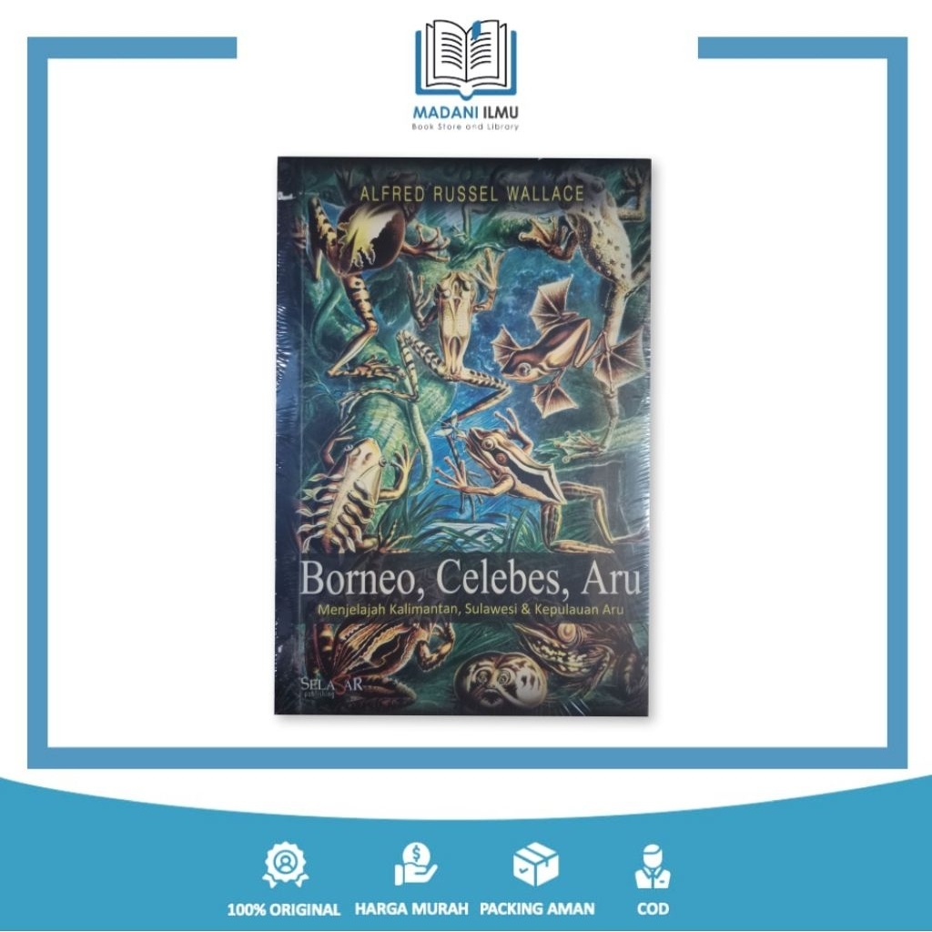 Buku Original Borne, Celebes, Aru ( Menjelajah Kalimantan, Sulawesi & Kepulauan Aru ) - Alfred Russe