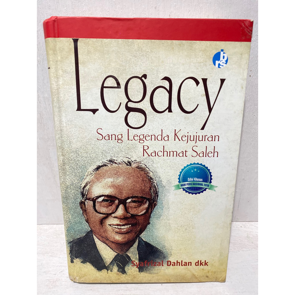 Buku Original LEGACY SANG LEGENDA  KEJUJURAN RACHMAT SALEH - SYAFRIZAL DAHLAN DKK