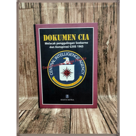Dokumen CIA Melacak Penggulingan Soekarno dan Konspirasi G30S 1945 (HC)