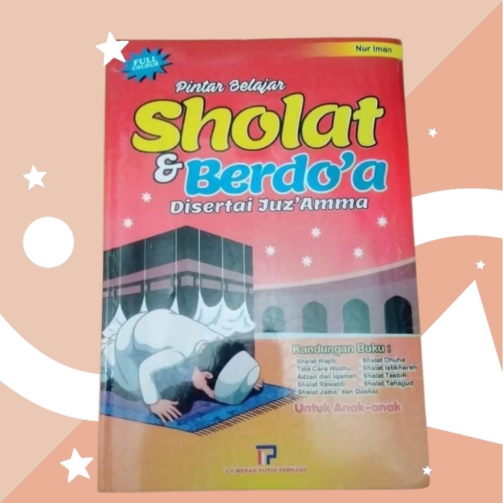 Buku pintar belajar sholat dan berdoa disertai juz amma