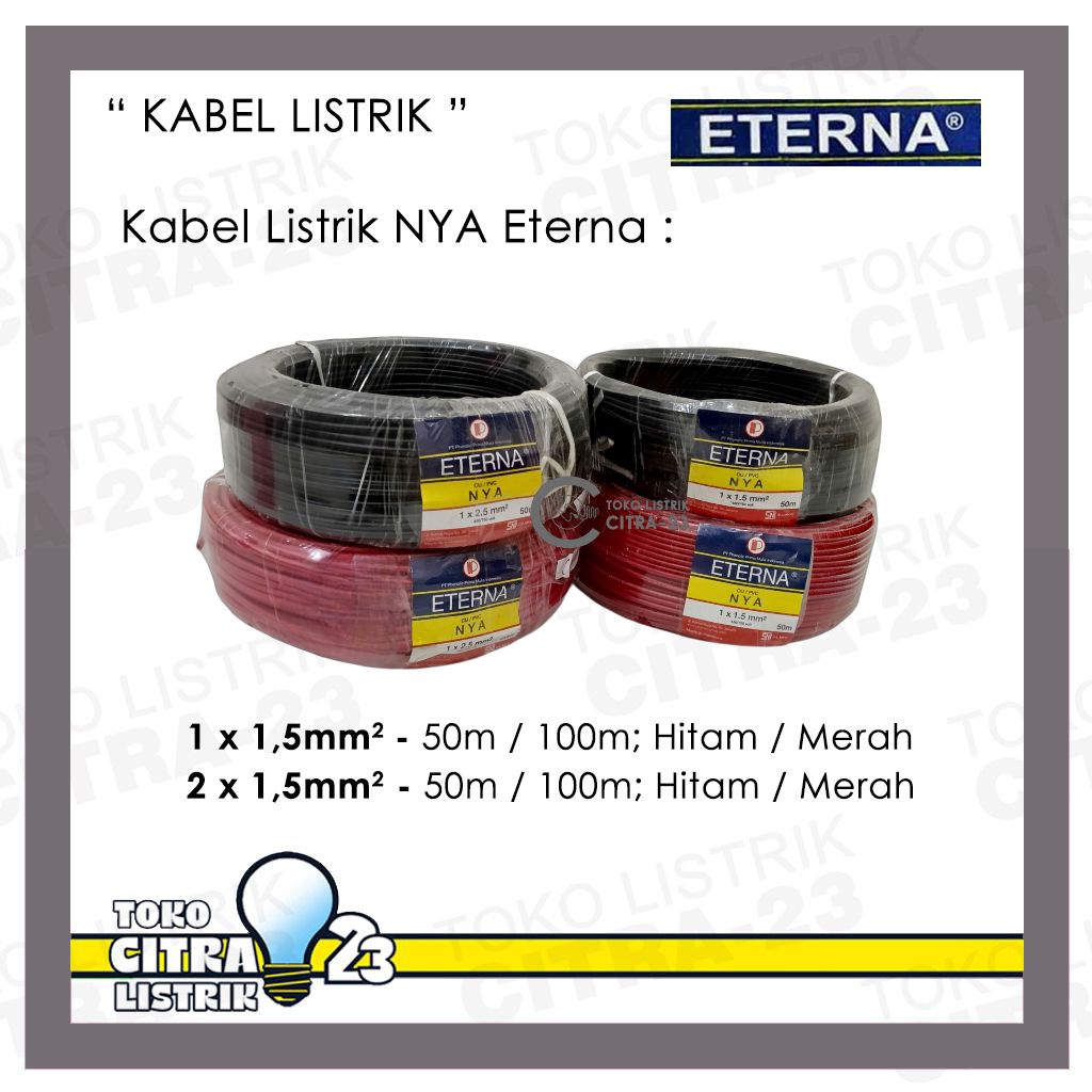 C-23 ll ( Harga 1 ROLL ) Kabel Listrik NYA-ETERNA