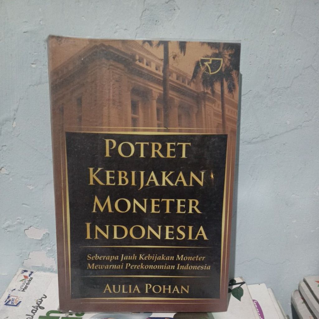 POTRET KEBIJAKAN MONETER INDONESIA