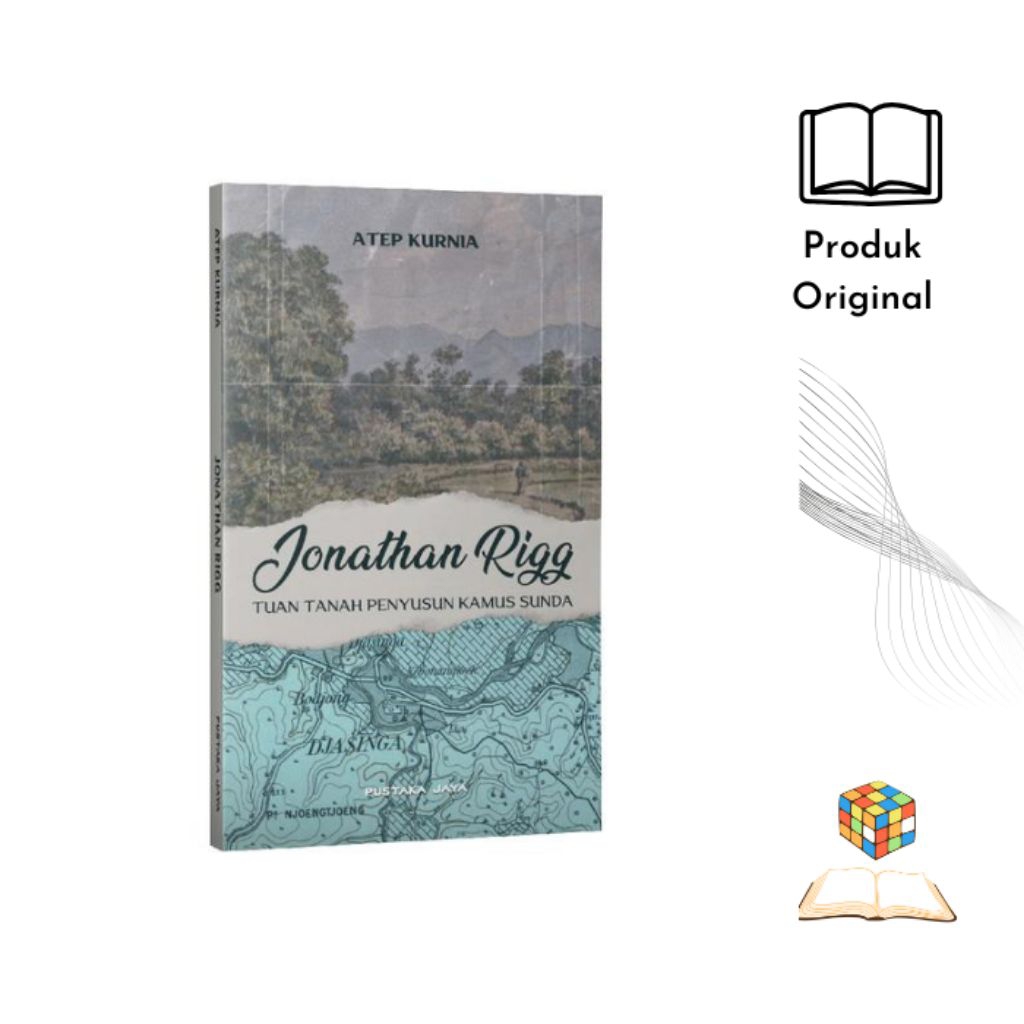 Jonathan Rigg: Tuan Tanah Penyusun Kamus Sunda - Atep Kurnia