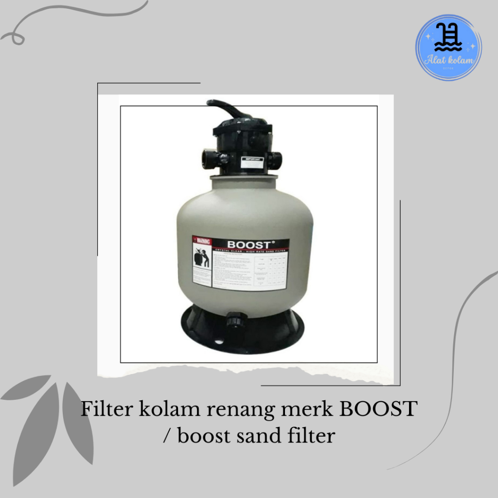 Filter Kolam Renang Merek BOOST/ Boost Sand Filter