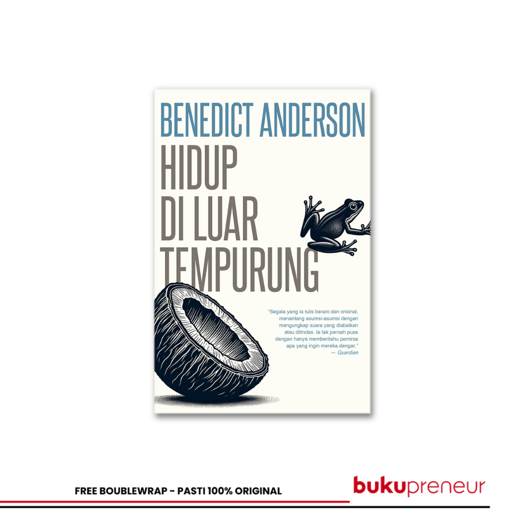 Bukupreneur - Hidup di Luar Tempurung - Benedict Anderson