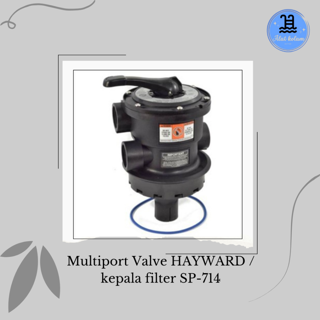 Multiport Valve Hayward/ Kepala Filter Kolam Renang HAYWARD SP-714 ORI