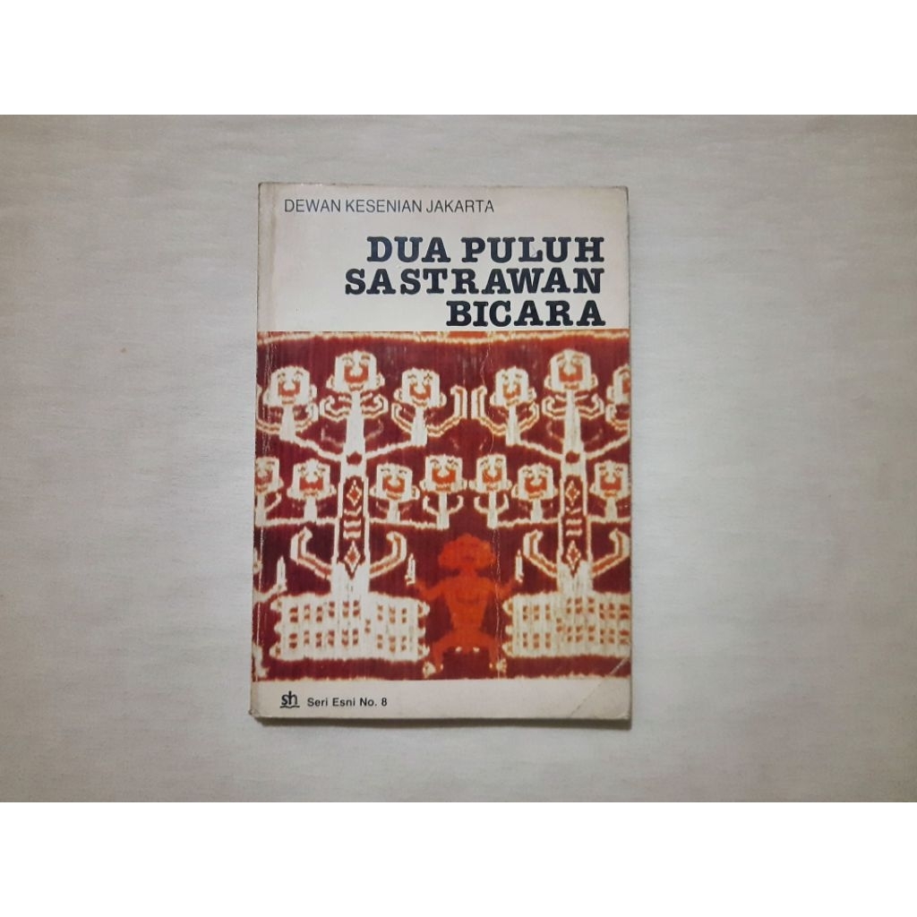 Dua Puluh Sastrawan Bicara: Sejumlah esai - Subagio Sastrowardoyo dkk