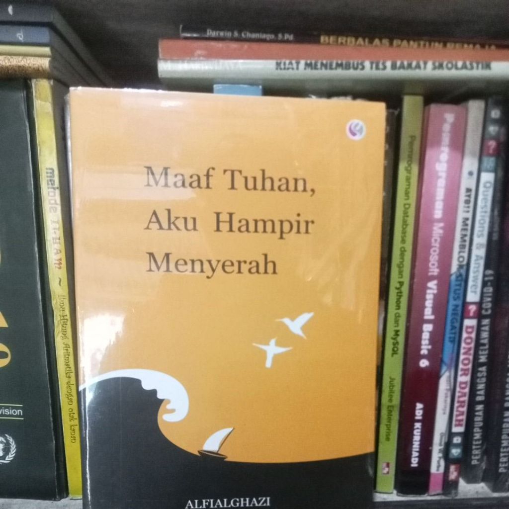 maaf tuhan aku hampir menyerah
