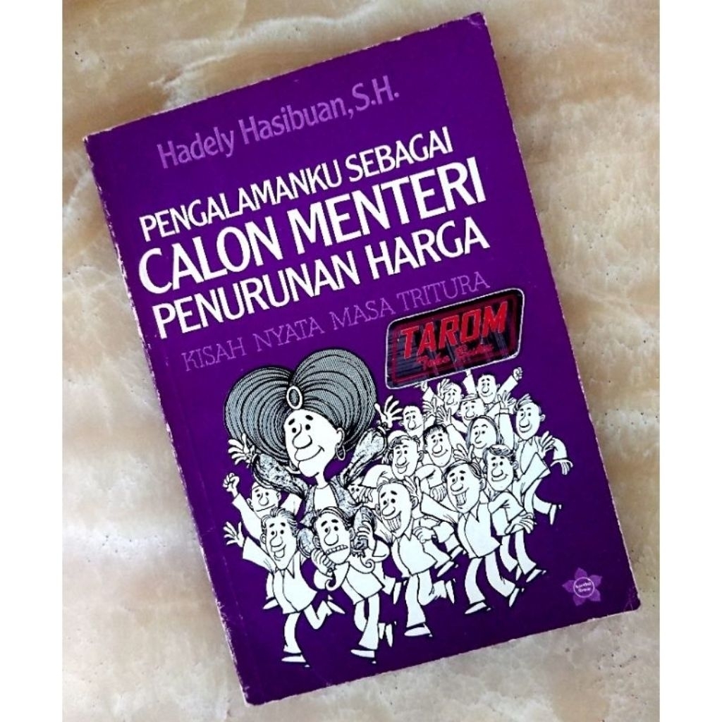 Pengalaman Sebagai CALON MENTERI PENURUNAN HARGA (Kisah Nyata Masa Tritura) : Hadely Hasibuan