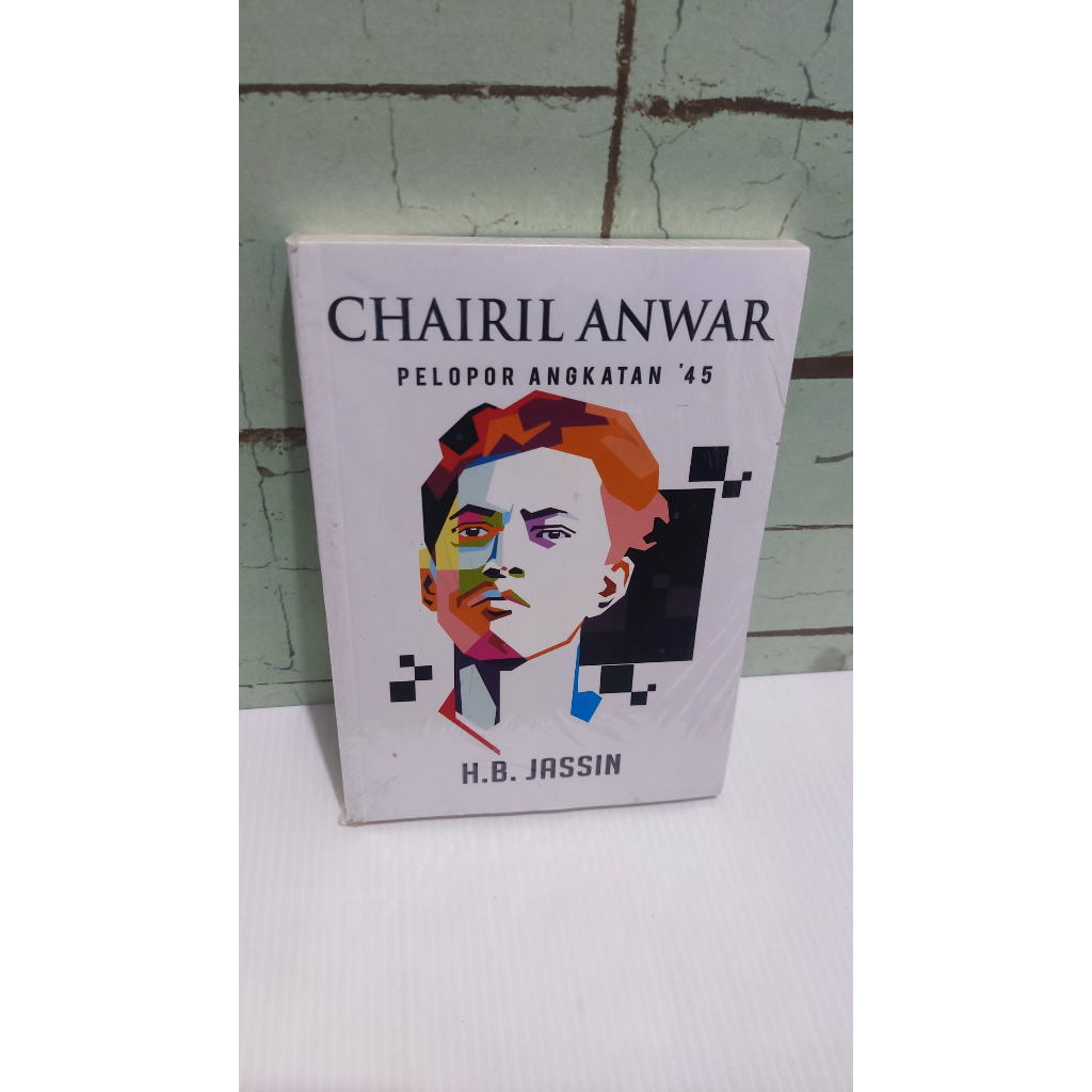 Pelopor Angkatan '45 | Chairil Anwar