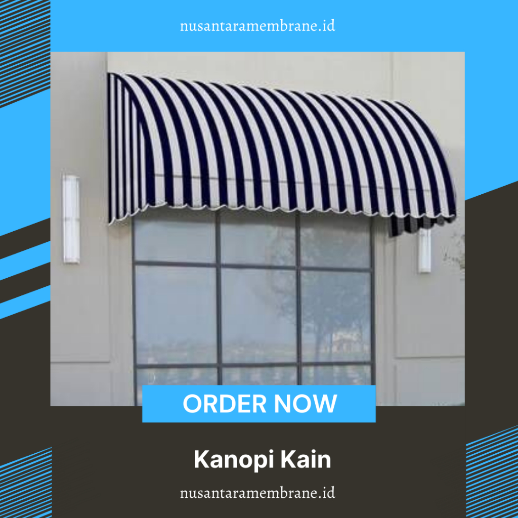 Pasang Kanopi Kain Murah Berkualitas - Canopy Kain Sunbrella Awning Jendela Bergaransi Jakarta Pusat