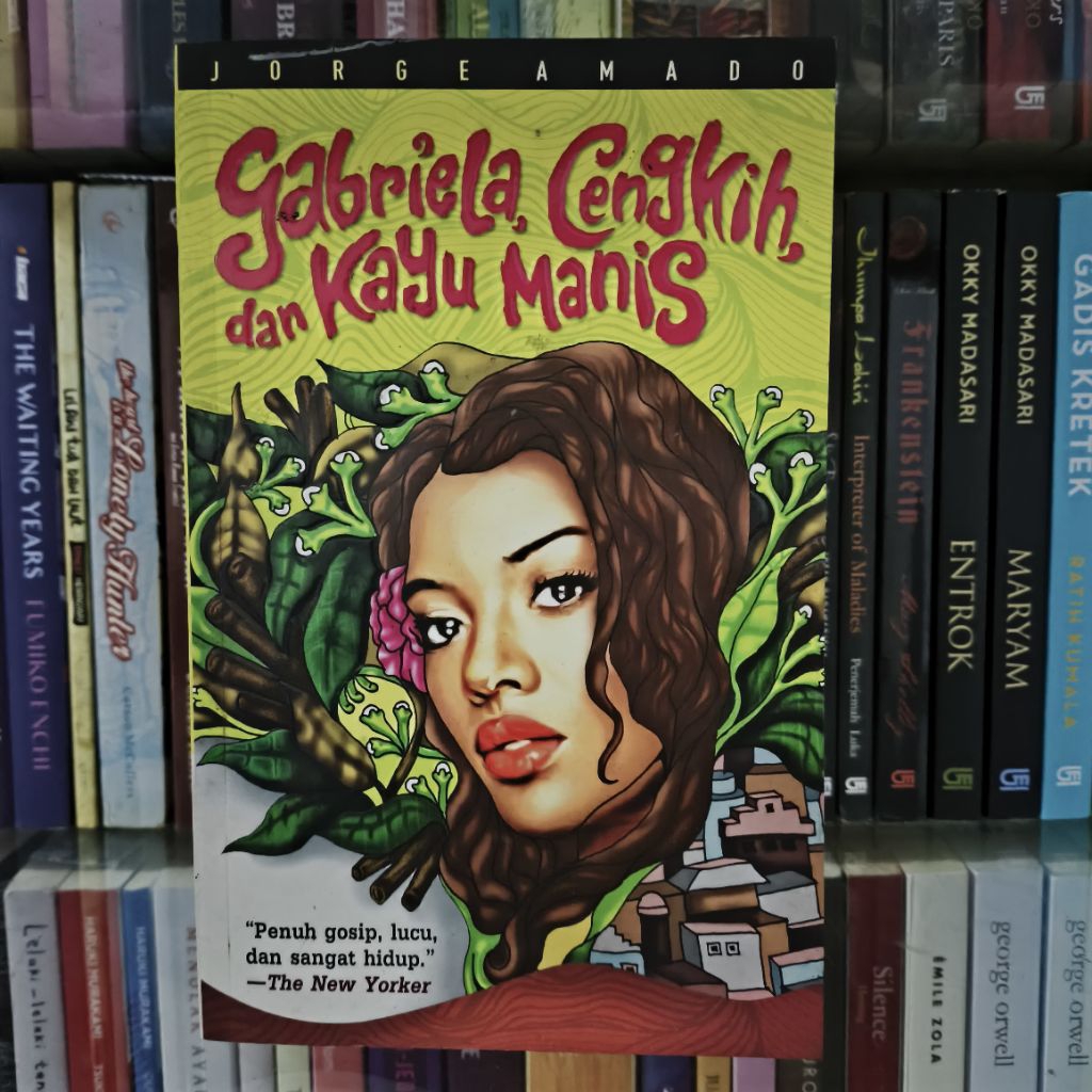 Gabriela, Cengkih, dan Kayu Manis oleh Jorge Amado (Penerbit Serambi)