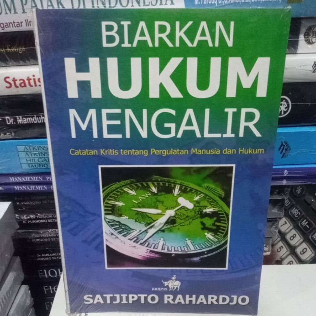biarkan hukum mengalir sacipto Raharjo