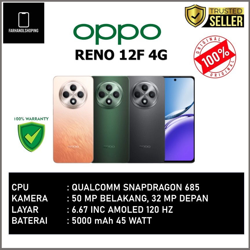 OPPO RENO 12F 4G RAM 8GB ROM 256GB SNAPDRAGON 685 6.67 INC AMOLED 120 HZ 50 MP 5000 MAH 45 WATT