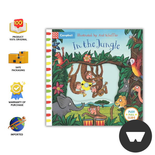 Campbell - Axel Scheffler In The Jungle : A Push, Pull, Slide Book