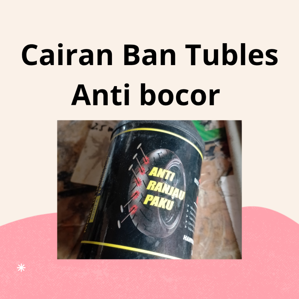 Cairan Ban tubles anti bocor