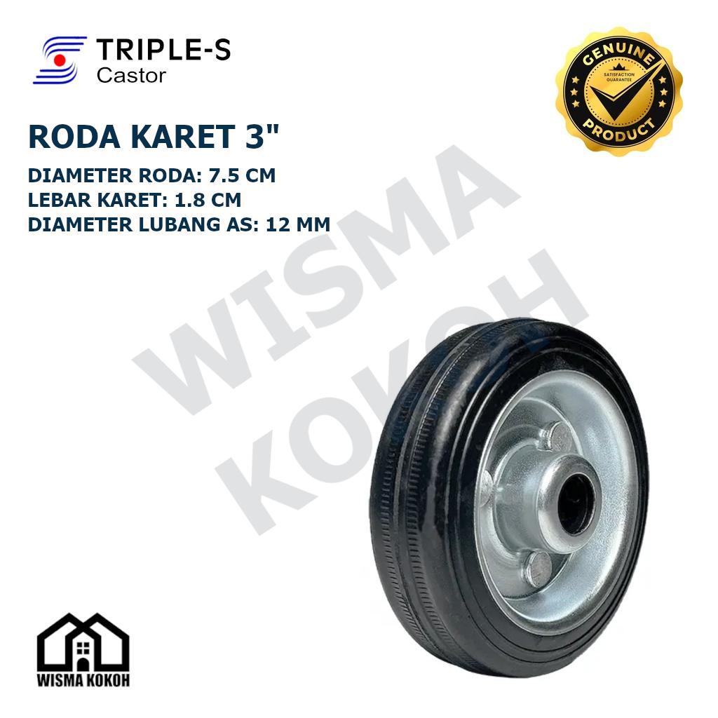 TRIPLE-S RODA KARET HITAM SAJA / WHEEL ONLY / RODA GEROBAK TROLI KARET 3" (Inch)