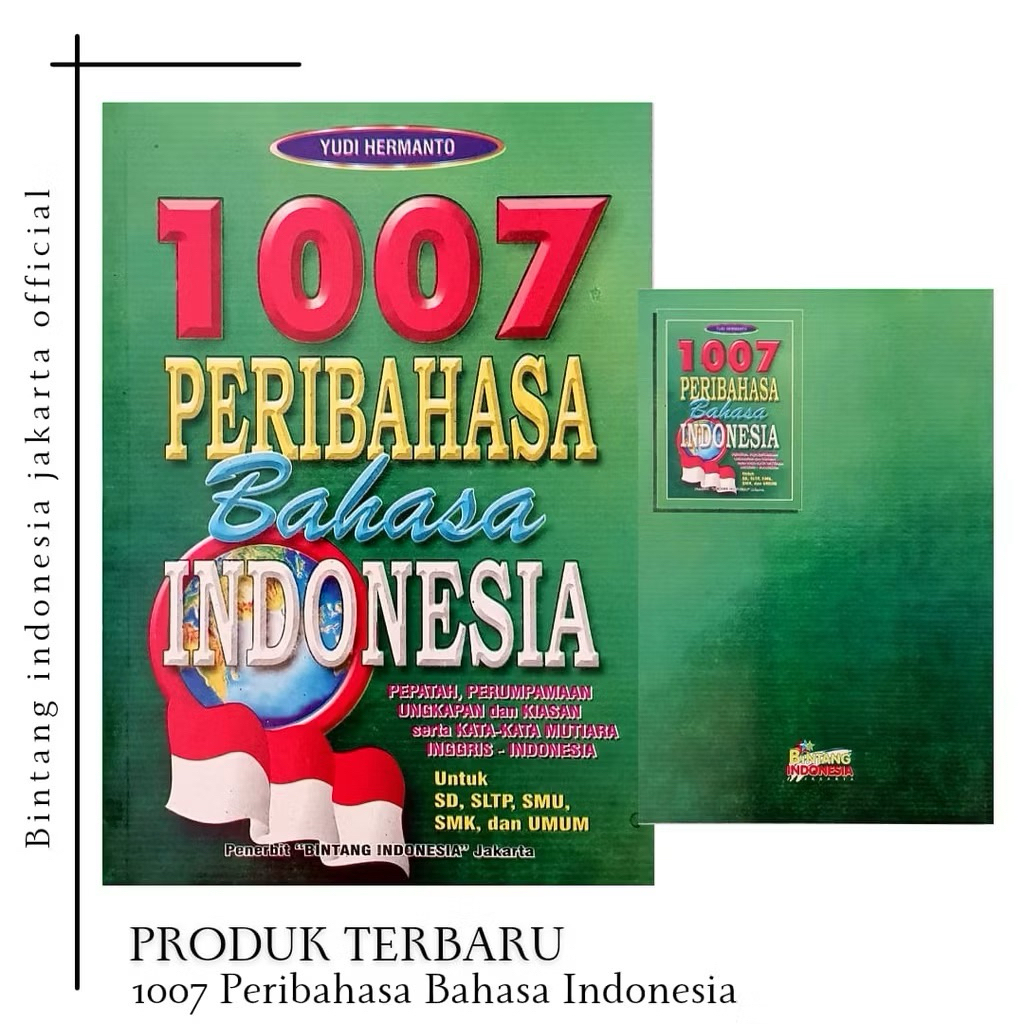 Buku 1007 PERIBAHASA Bahasa Indonesia Untuk SD, SLTP, SMU,SMK & Umum