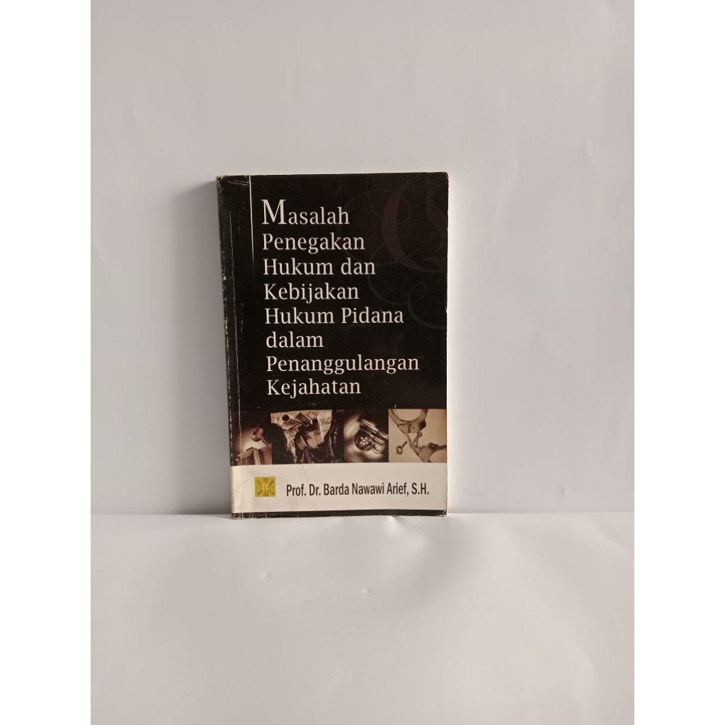 Buku original Masalah Penegakan Hukum dan Kebijakan Hukum Pidana dalam Penanggulangan Kejahatan oleh