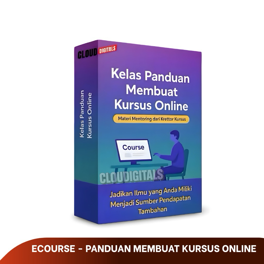 KELAS BELAJAR CARA BUAT ONLINE COURSE: Panduan Video untuk Kreator dan Educator Digital Profesional