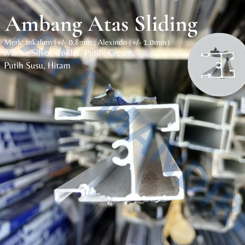 JMG - AMBANG ATAS SLIDING ALUMUNIUM BAHAN PINTU/JENDELA GESER SLIDING MERK INKALUM ; ALEXINDO
