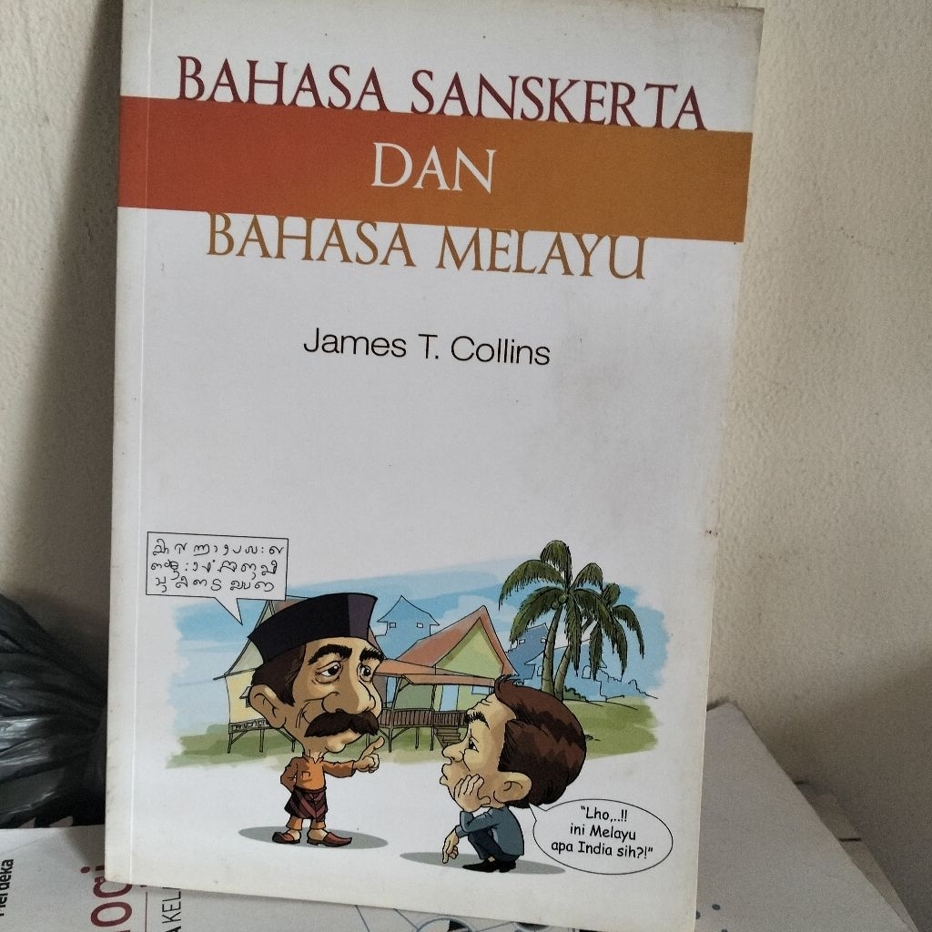 BAHASA SANSKERTA DAN BAHASA MELAYU by James T. Collins