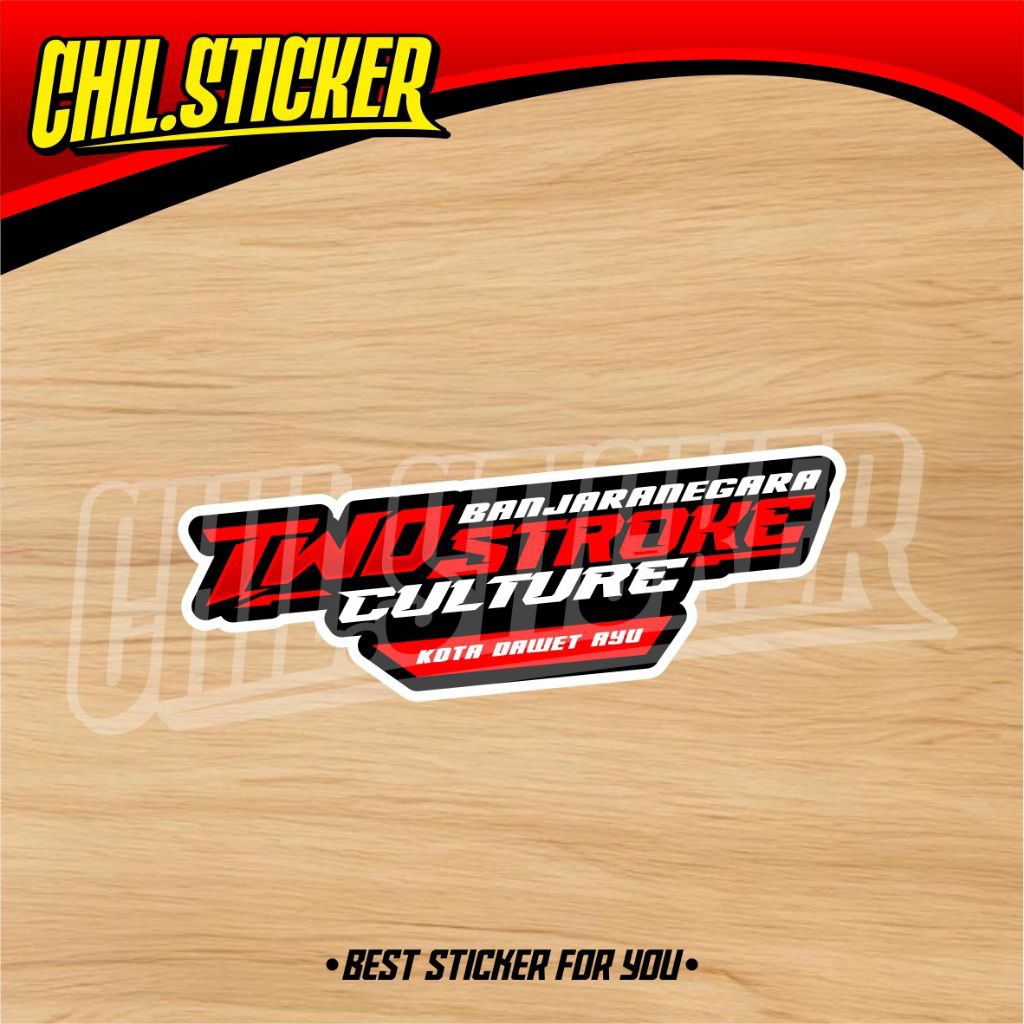 STIKER TWO STROKE CULTURE BANJARNEGARA KOTA DAWET AYU Sticker Banjarnegara Two Stroke 2Stroke Cultur