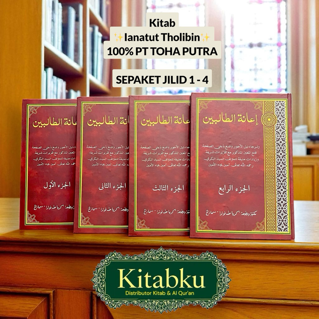 KITAB IANATUT THOLIBIN ISI 4 JILID - ORIGINAL PRODUCT 100% PT TOHA PUTRA