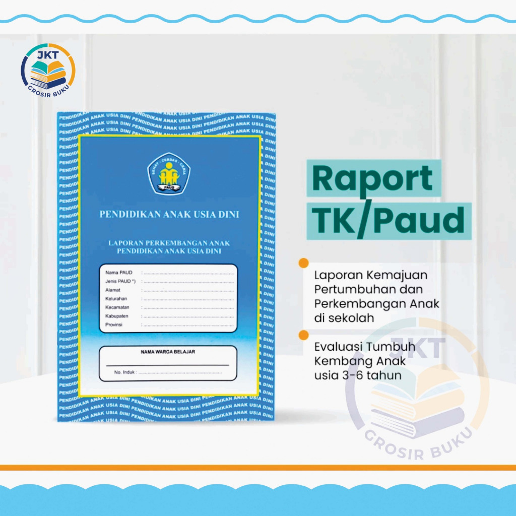 RAPORT TK/PAUD - Laporan Perkembangan Anak Pendidikan Anak Usia Dini (3 - 6 tahun) | BUKU | RAPORT P