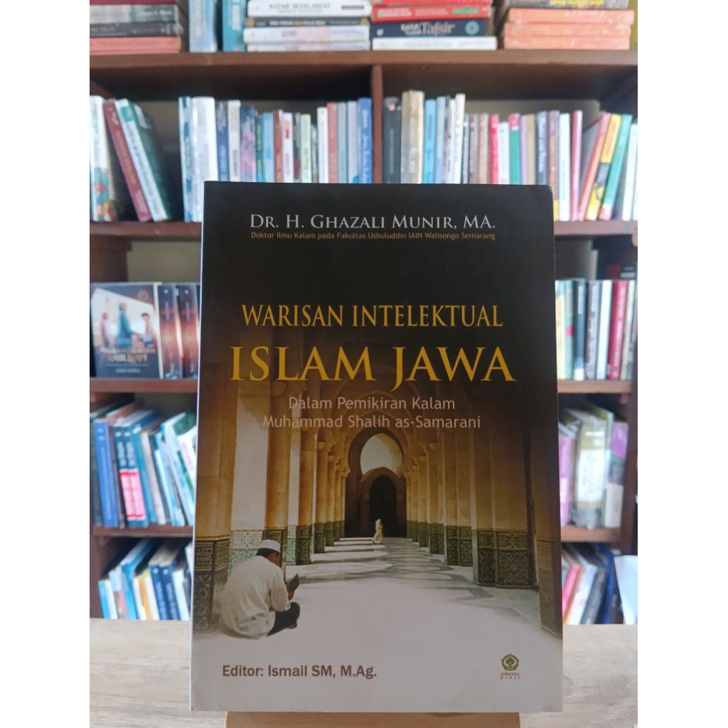 WARISAN INTELEKTUAL ISLAM JAWA -- DR. H. Ghazali Munir MA.