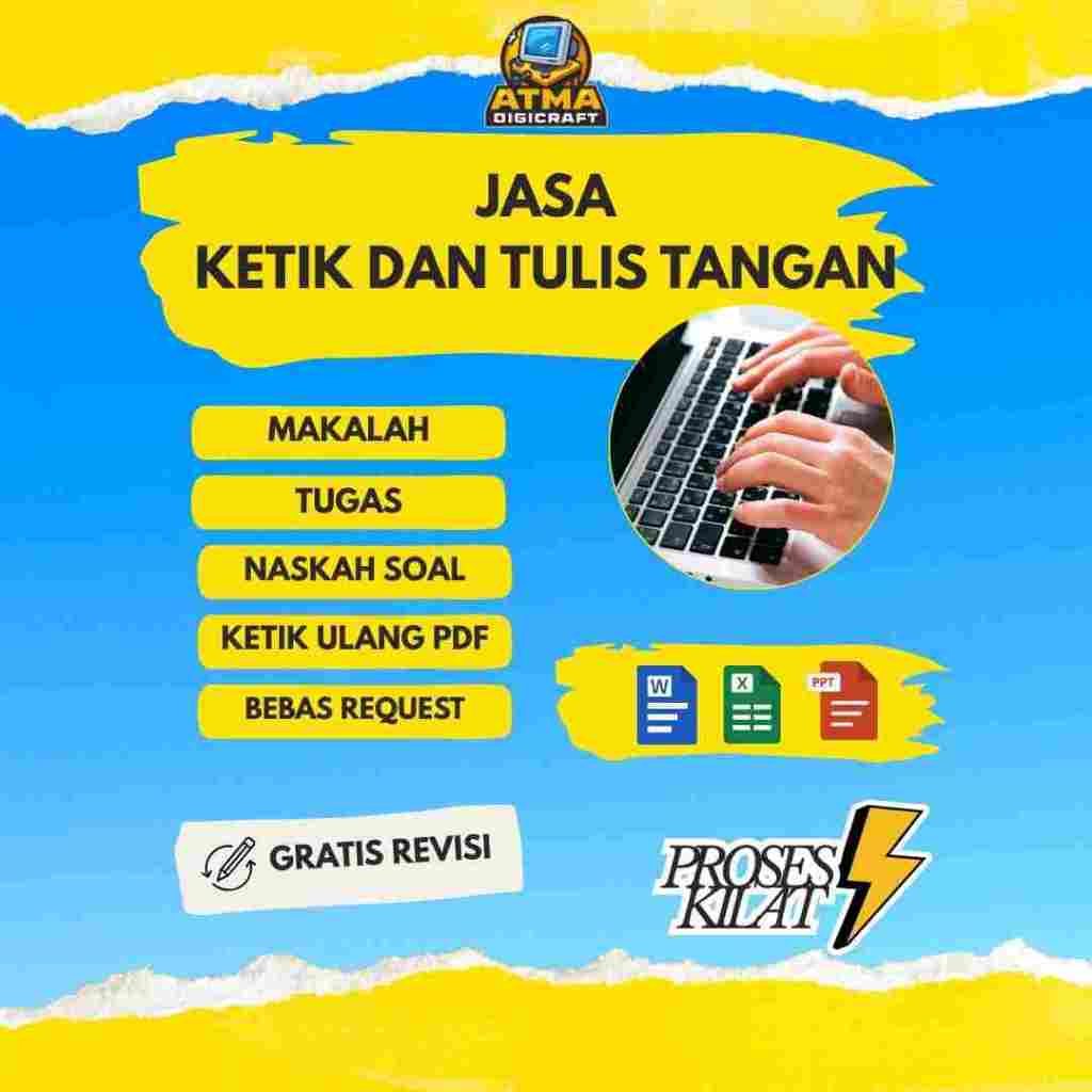 JASA KETIK | JASA TULIS TANGAN | MAKALAH | TUGAS