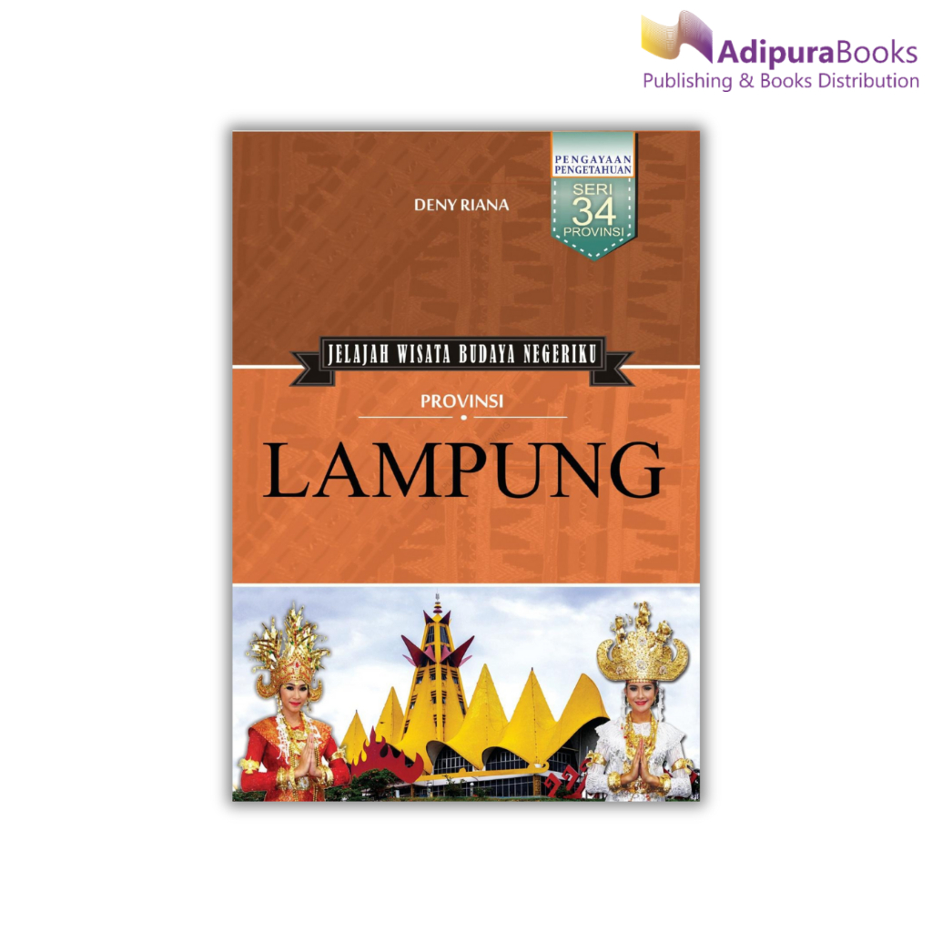 Buku Jelajah Wisata Budaya Negeriku Provinsi Lampung