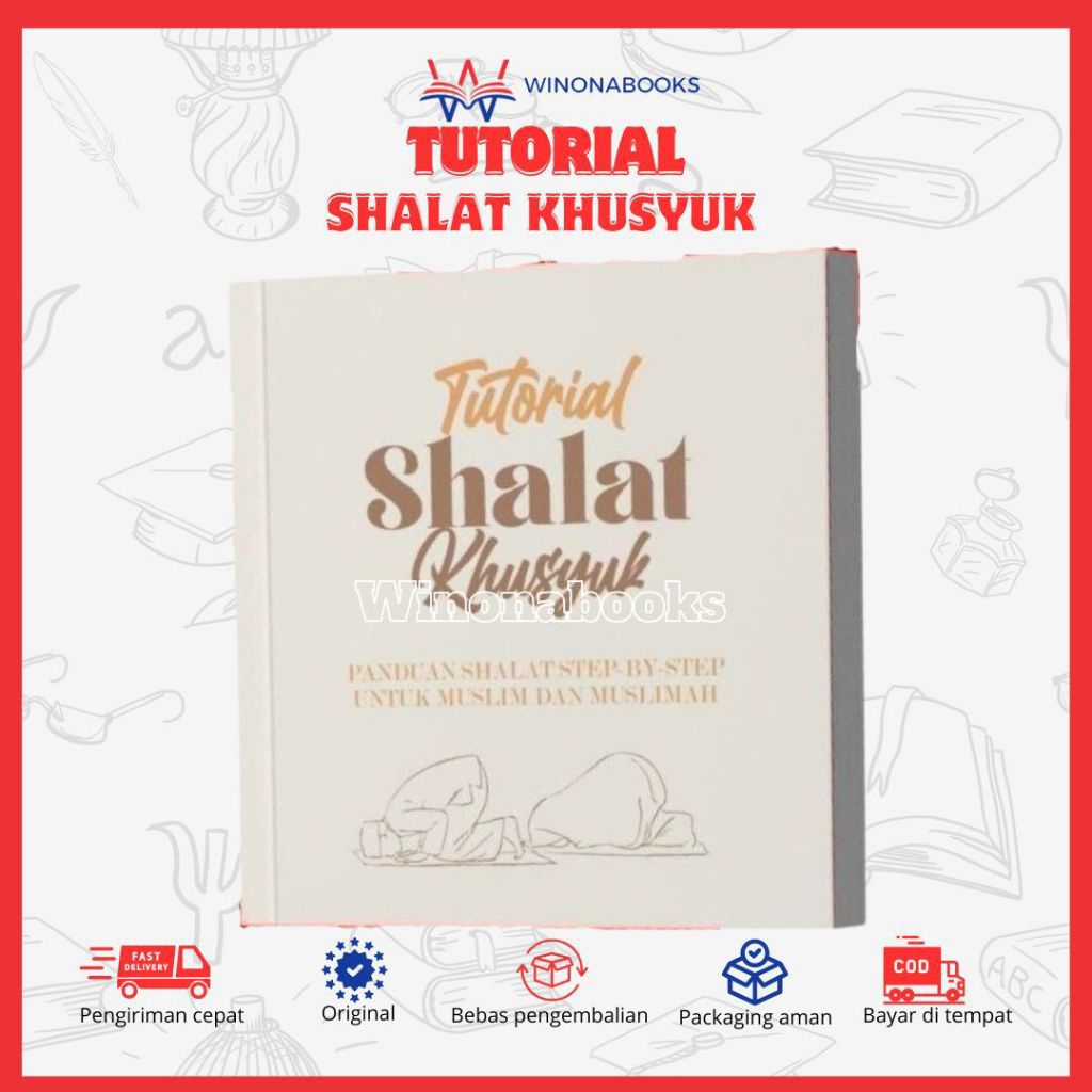 Tutorial Shalat Khusyuk: dirancang khusus dengan pembelajaran yang sudah disederhanakan agar lebih m