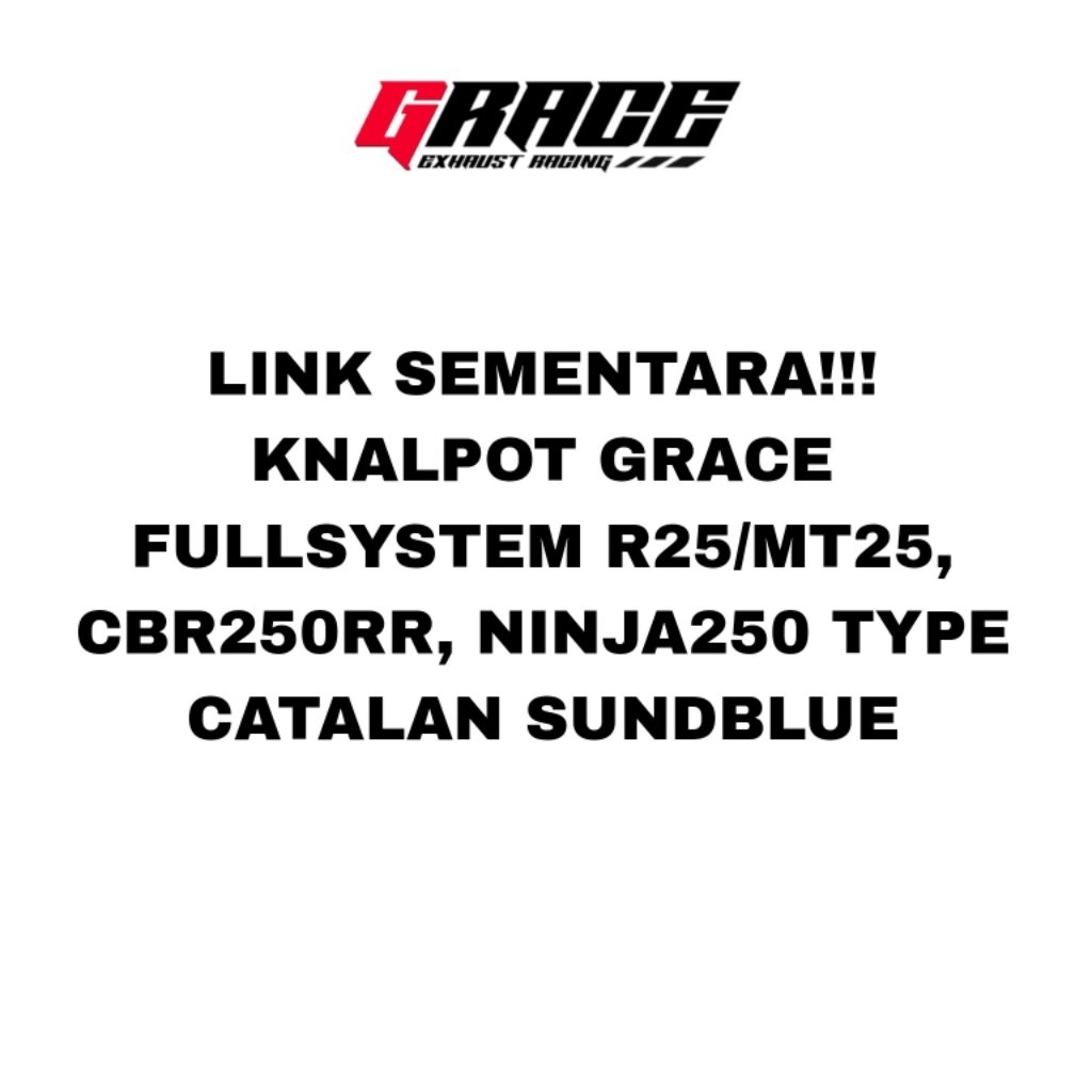 knalpot fullsystem R25/Mt25 cbr250rr ninja250 original Grace Type Catalan Sundblue