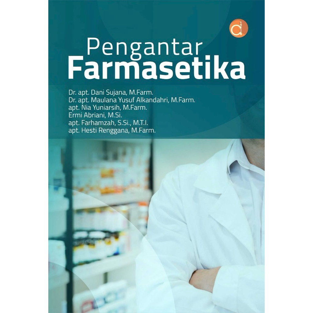 Pengantar Farmasetika (ilmu resep) cara cepat mahir meracik obat