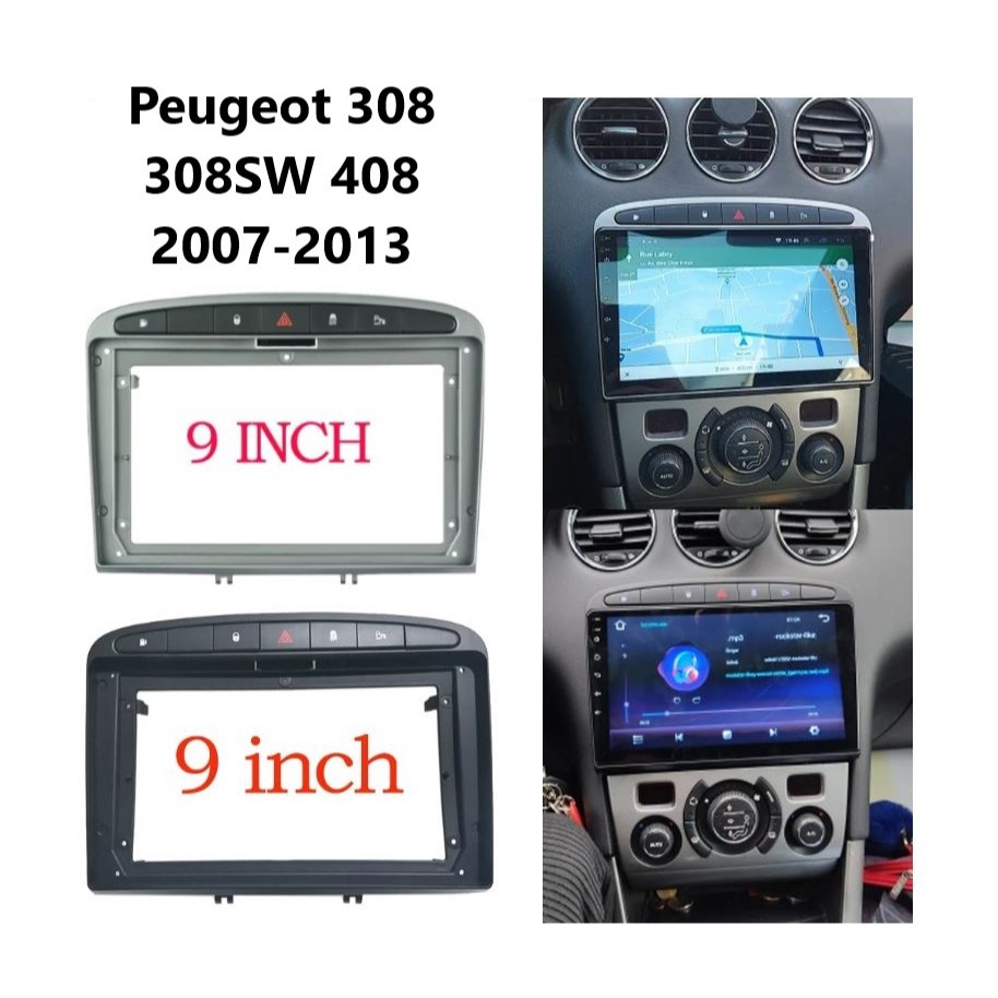 FRAME HEADUNIT ANDROID 7 INCH / 9 INCH PEUGEOT 308 / 408 2007 2008 - 2013