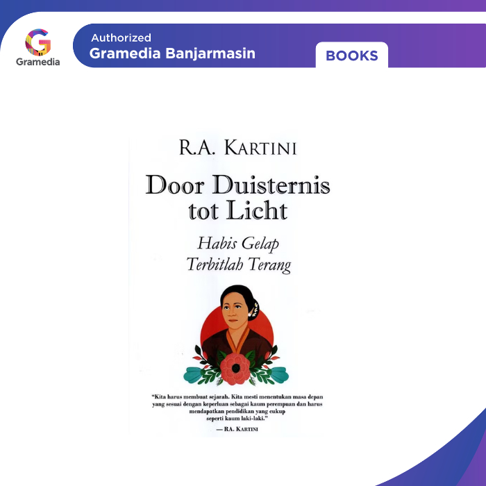 Gramedia Banjarmasin - Door Duisternis tot Licht : Habis Gelap, Terbitlah Terang