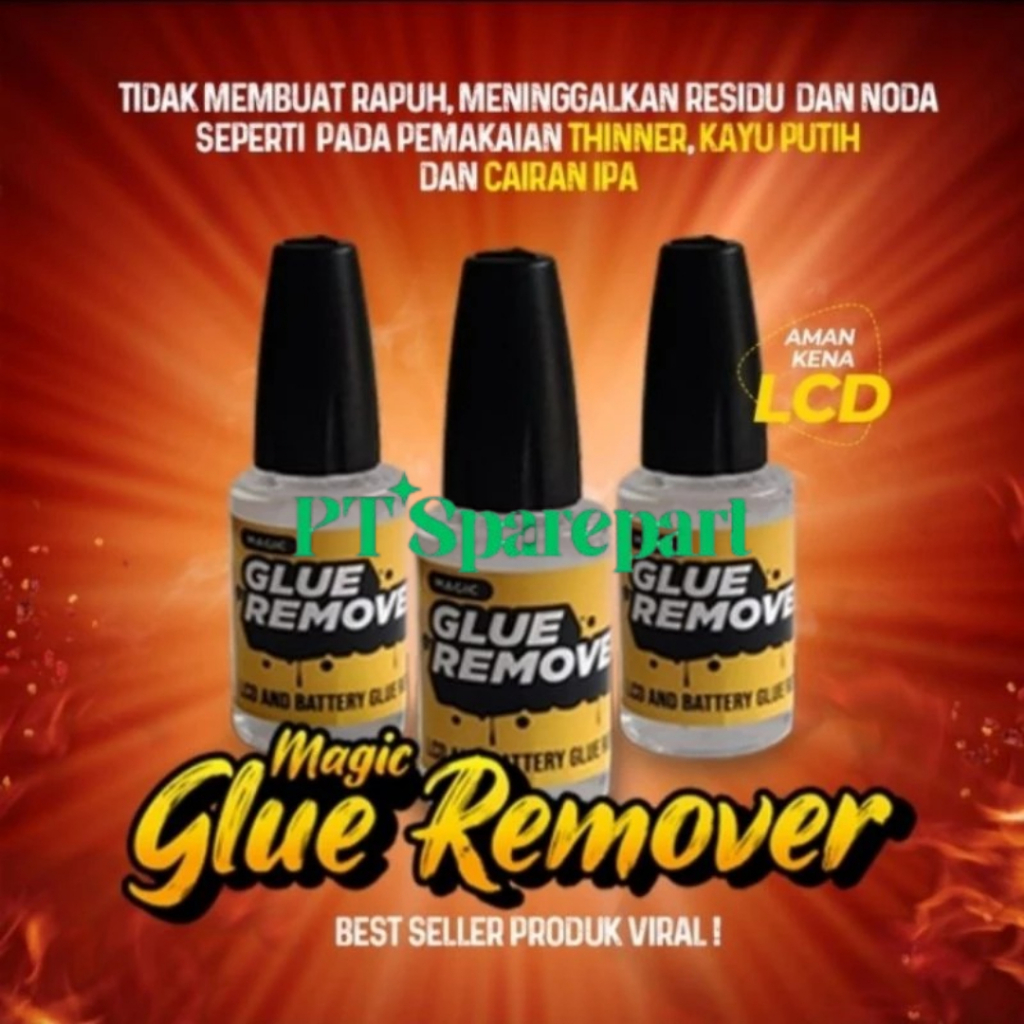 MAGIC GLUE REMOVER - Cairan Penghancur lem lcd Magic Glue Remover - 20ml